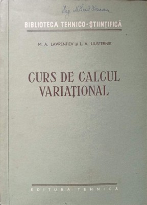 CURS DE CALCUL VARIATIONAL-M. A. LAVRENTIEV, L. A. LIUSTERNIK-272956 foto