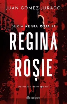 Regina Rosie, Juan Gomez-Jurado - Editura Bookzone foto
