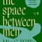 The Space Between Men
