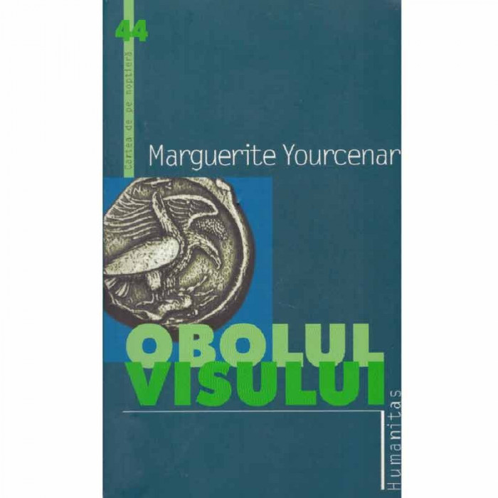 Marguerite Yourcenar - Obolul visului - 132938