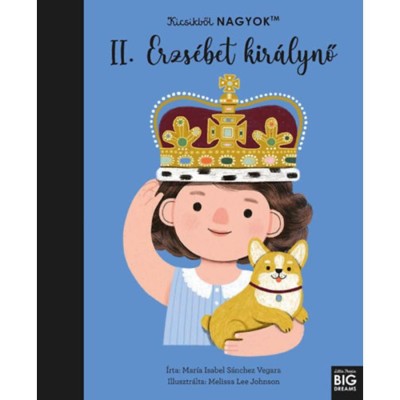 Kicsikből NAGYOK - II. Erzs&amp;eacute;bet kir&amp;aacute;lynő - Mar&amp;iacute;a Isabel Sanchez Vegara foto