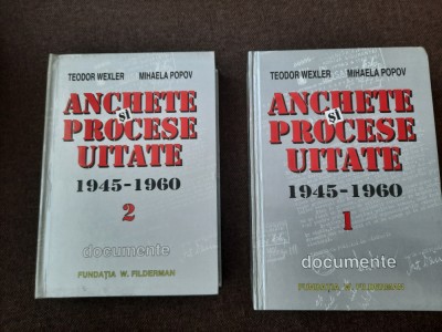 Teodor Vexler; Mihaela Popov - Anchete și procese uitate: 1945-1960 (2 vol.) foto