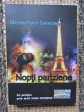 Nopti pariziene - Mircea Florin Caracas -AUTOGRAF