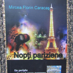 Nopti pariziene - Mircea Florin Caracas -AUTOGRAF