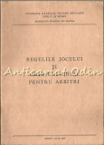 Regulile Jocului Si Ghid Universal Pentru Arbitri - FIFA; Editie Iulie 1980