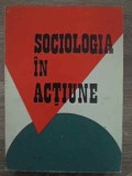Sociologia in Actiune I V. Pavelcu, I. Natansohn, I. Grigoras (1972) Iasi, Romana, Sociologie, 642pg