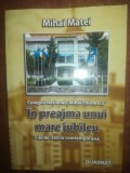 In preajma unui mare jubileu. Colegiul National Mihai Eminescu.File de istorie contemporana- Mihai Matei