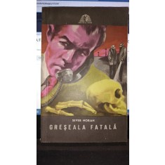 Greseala fatala - Sever Noran (Colectia Sfinx)