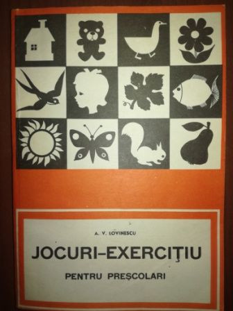 Jocuri-exercitiu pentru prescolari - A. V. Lovinescu UZATA