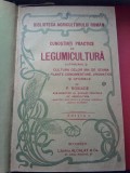 Biblioteca agricultorului rom&acirc;n Cunostinti practice de legumicultura
