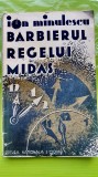 E961-I-Ion Minulescu-Barbierul regelui Midas prima editie prb. 1931 Ciornei.