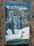 Jacques Chessex - Elegiile lui Yorick