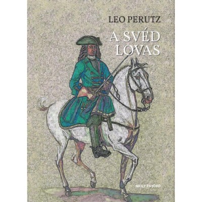 A sv&amp;eacute;d lovas - Leo Perutz foto