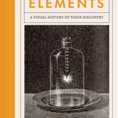 The Elements: A Visual History of Their Discovery