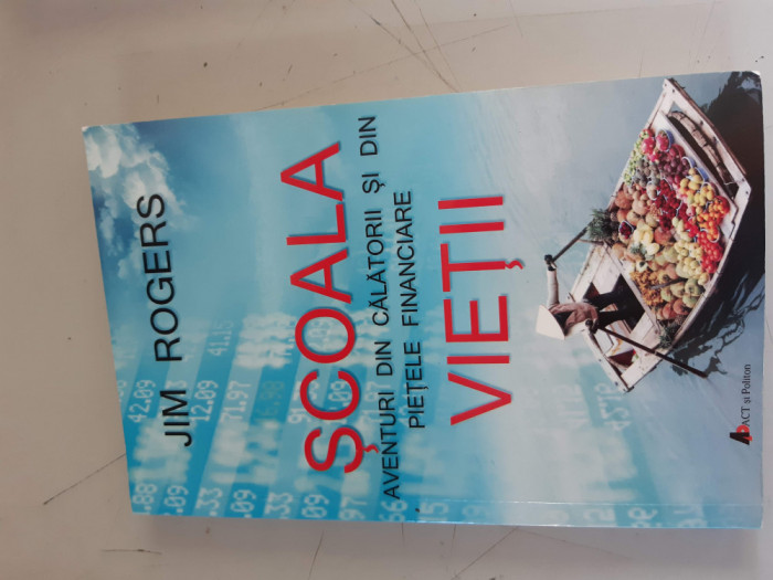 Scoala vietii - Jim Rogers