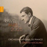 Ravel: Paris 2025 | Choeur de Radio France, Orchestre National De France, Cristian Macelaru