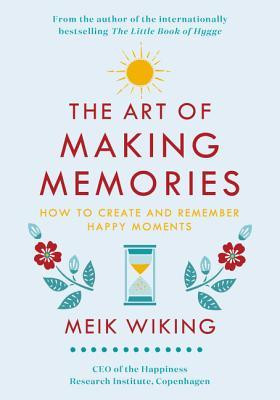 The Art of Making Memories: How to Create and Remember Happy Moments foto
