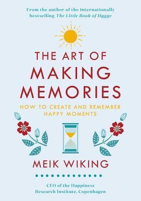 The Art of Making Memories: How to Create and Remember Happy Moments foto