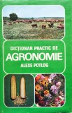 Cumpara ieftin Dictionar Practic Agronomie - Alexe Potlog, Editura Stiintifica Enciclopedica, Romana, 1978