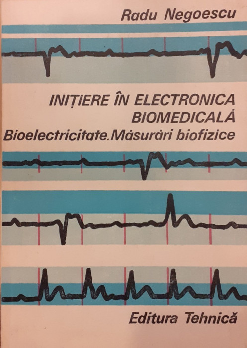 Initiere in electronica biomedicala Bioelectricitate Masurari biofizice