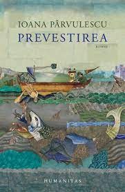 Prevestirea - Ioana Parvulescu foto