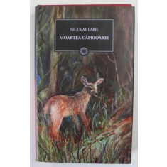 MOARTEA CAPRIOAREI de NICOLAE LABIS , 2009