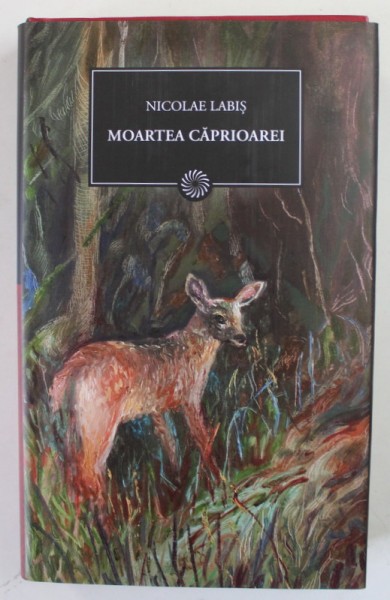 MOARTEA CAPRIOAREI de NICOLAE LABIS , 2009