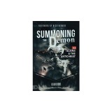 Summoning the Demon: A.I., Aliens, and the Antichrist