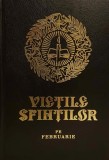 Carti Vietile Sfintilor - Volum 02 Februarie - Autor Sihastria - Editura Soapta Stelelor - 2015 - 360 pagini - Cartonata - Romana