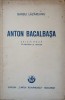 Anton Bacalbasa, Barbu Lazareanu - Biografii Cartea Romaneasca 1948, 40 pagini