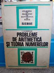Probleme de aritmetică și teoria numerelor. I. Cucurezeanu. 1976 foto