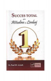 Succes total prin atitudine şi limbaj - Paperback - Paul M. Lisnek - Vidia