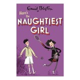 Naughtiest Girl : Here&#039;s the Naughtiest Girl
