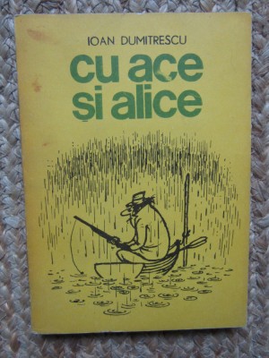 CU ACE SI ALICE de IOAN DUMITRESCU , 1982 foto