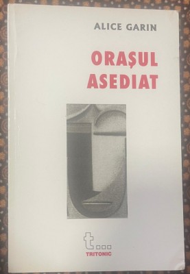 Garin, Alice : Oraşul Asediat foto