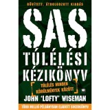 SAS t&uacute;l&eacute;l&eacute;si k&eacute;zik&ouml;nyv - T&uacute;l&eacute;l&eacute;s minden k&ouml;r&uuml;lm&eacute;nyek k&ouml;z&ouml;tt - John 'Lofty' Wiseman