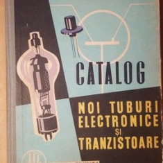 Catalog. Noi tuburi electronice si tranzistoare- Al.Popovici, M.Savescu