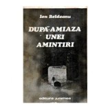 Ion Beldeanu - Dupa - amiaza unei amintiri - 115509