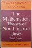 The mathematical theory of non-uniform gases - 1970 - T. G. Cowling (X93), Cambridge University Press