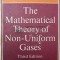 The mathematical theory of non-uniform gases - 1970 - T. G. Cowling (X93)