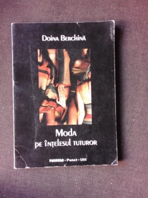 MODA PE INTELESUL TUTUROR - DOINA BERCHINA foto