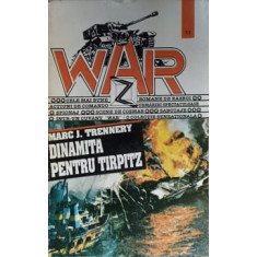 DINAMITA PENTRU TIRPITZ-MARC J.TRENNERY