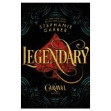 Legendary: A Caraval Novel