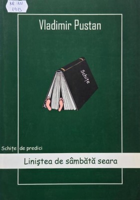 Linistea de sambata seara. Schite de predici - Vladimir Pustan foto