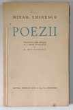 MIHAI EMINESCU - POEZII , DUPA PRIMA EDITIE PUBLICATA DE TITU MAIORESCU