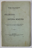RAZBOIUL SI DATORIA NOASTRA de BARBU DELAVRANCEA , 1916
