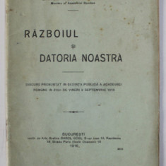 RAZBOIUL SI DATORIA NOASTRA de BARBU DELAVRANCEA , 1916