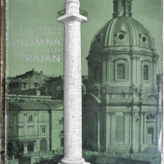 Columna lui Traian (include brosura si carti postale) - Constantin Daicoviciu, Hadrian Daicoviciu
