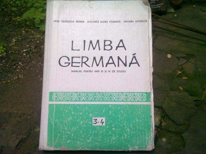 LIMBA GERMANA MANUAL PENTRU ANII III SI IV DE STUDIU - LIDIA GEORGETA EREMIA