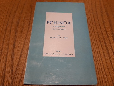PETRU SFETCA - Echinox - CATUL BOGDAN (portret) - Editura &amp;quot;Vrerea&amp;quot;, 1942, 35 p. foto
